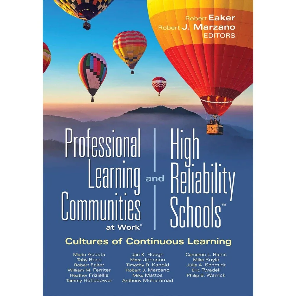 Professional Learning Communities at Work® and High Reliability SchoolsTM: Cult